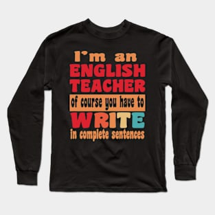 English Teacher Linguistics Grammar Professor Writer Editor Long Sleeve T-Shirt